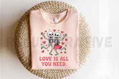Love is All You Need Skeleton Sublimation PNG Product Image 2