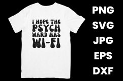 Groovy I Hope The Psych Ward Has Wifi Humor SVG Product Image 2