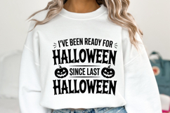 I&#039;ve been ready for Halloween Svg | Halloween | Shirt Svg Product Image 1