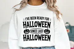 I've been ready for Halloween Svg | Halloween | Shirt Svg Product Image 1