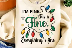 Funny Christmas Sublimation PNG, I'm fine. this is fine PNG Product Image 1