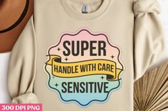 Super Handle With Care Sensitive PNG, Anxiety Sublimation PN Product Image 2