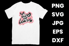Live and Learn Inspirational Saying Motivation SVG Product Image 2