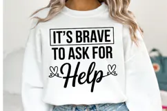 It's brave to ask for help Svg | Svg Cut Files | Shirt Svg Product Image 1