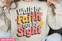 Walk by faith not by sight PNG, Retro Christian Sublimatio Product Image 3