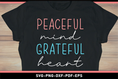 Peaceful mind grateful heart, Inspirational quotes SVG Shirt Product Image 2