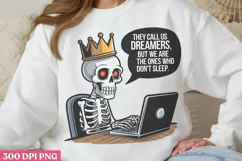 They Call US Dreamers, PNG, Funny Skeleton Sublimation PNG Product Image 2