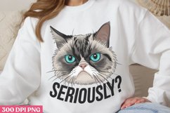 Seriously PNG, Funny Cat Lover Sublimation PNG Product Image 1