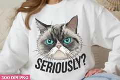 Seriously PNG, Funny Cat Lover Sublimation PNG Product Image 1