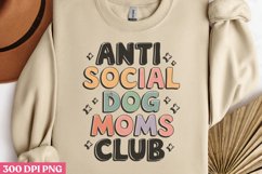 ANTI SOCIAL DOG MOMS PNG, Dog Mom Sublimation PNG Product Image 1