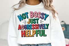 Not Bossy Just Aggressively Helpful svg | Shirt Svg Product Image 3