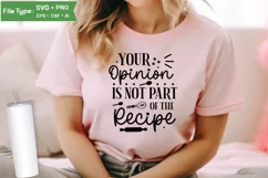 Your Opinion Is Not Part Of The Recipe SVG Cut File Product Image 2