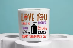 Love you like a back alley hooker loves crack happy valentin Product Image 2