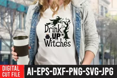 Drink Up Witches SVG Cut File , Funny Halloween Quotes Product Image 1