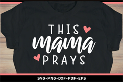 This mama prays, Mom shirt SVG Product Image 2