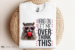 Raccoon In Heart Glasses With Funny Overthinking Quote PNG Product Image 3