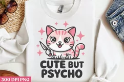 Cute But Psycho PNG,Funny Cat Sublimation PNG Product Image 3