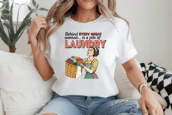 Behind every great woman is a pile of laundry PNG Sublimatio Product Image 2