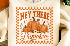 Hey There Pumpkin PNG, Autumn Sublimation, Fall Sublimation Product Image 1