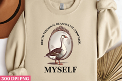 DUE TO PERSONAL REASONS PNG,Vintage Silly Goose Sublimation Product Image 2