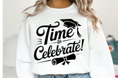 Time to Celebrate svg | Graduation Svg | Shirt Svg Product Image 1