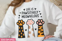 Life is pawsitively meowvelous PNG, Funny Cat Lover Sublimat Product Image 1