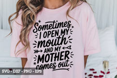 Sometimes I open my mouth SVG Design - Mother&#039;s day SVG Product Image 2