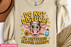 DO NOT DISTURB! I'M DISTURBED PNG, Animal Funny Quotes Subli Product Image 3