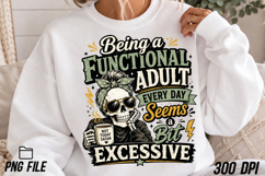 Being a Functional Adult Seems Excessive Product Image 2