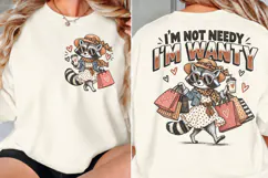 I'm Not Needy I'm Wanty Front Back PNG, Raccoon Shopping Fro Product Image 2