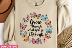 Grow through what you go through PNG, Motivation Sublimation Product Image 2