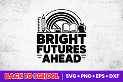 Bright Futures Ahead School SVG PNG Product Image 2