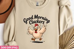 Good Morning Cluckers PNG, Sarcastic Chicken Sublimation Product Image 3