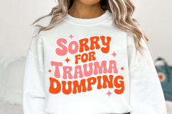 Sorry for Trauma Dumping Svg | Svg Cut File | Shirt Svg Product Image 3