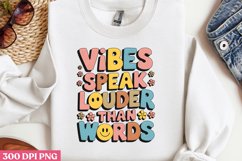 VIBES SPEAK LOUDER THAN PNG, Positive Sublimation P Product Image 2