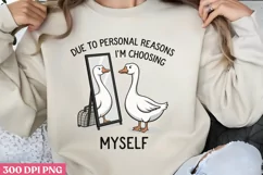 DUE TO PERSONAL REASONS PNG, Funny Goose Sublimation PNG Product Image 1