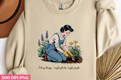I bury things...seeds, plants PNG, Sassy Gardening Pinup Gir Product Image 1