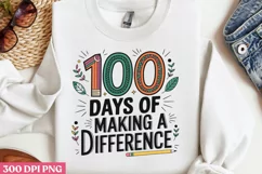 100 DAYS OF MAKING PNG, 100 Days Of School Sublimation PNG Product Image 3
