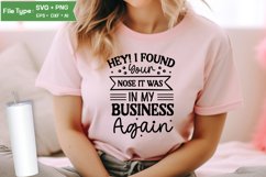 Hey! I Found Your Nose It Was In My Business Again SVG Product Image 2
