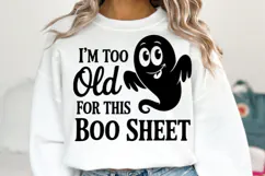 I'm too old for this Boo sheet Svg | Halloween Svg | Shirt S Product Image 1