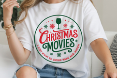 I Just Want To Drink Wine And Watch Christmas Movies Product Image 3