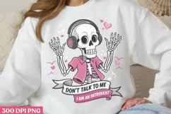 Don't talk to me PNG, Funny Skeleton Sublimation PNG Product Image 2