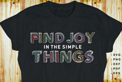 Find joy in the simple things SVG, Funny quotes shirt design Product Image 1
