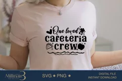 One Loved Cafeteria Crew School Lunch Lady SVG PNG Sublim Product Image 2