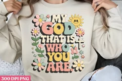 My god that is who you are PNG, Retro Christian Sublimatio Product Image 3