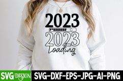 2023 Loading SVG Cut File , New Year Loading SVG Design Product Image 1