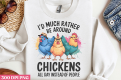 I&#039;d Much Rather Be Around PNG, Chicken Farm Sublimation PNG Product Image 3