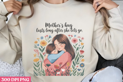 Mother&#039;s hug lasts long PNG, Mothers Day Quotes Sublimation Product Image 1