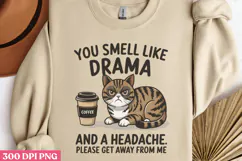 You Smell Like Drama And A Headache PNG, Funny Animal Jokes Product Image 3