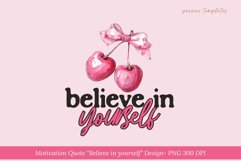 Believe in Yourself Motivational Quote T-Shirt Design PNG Product Image 2